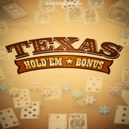 Unlock the Thrills of Texas Hold'em Bonus at br499.com